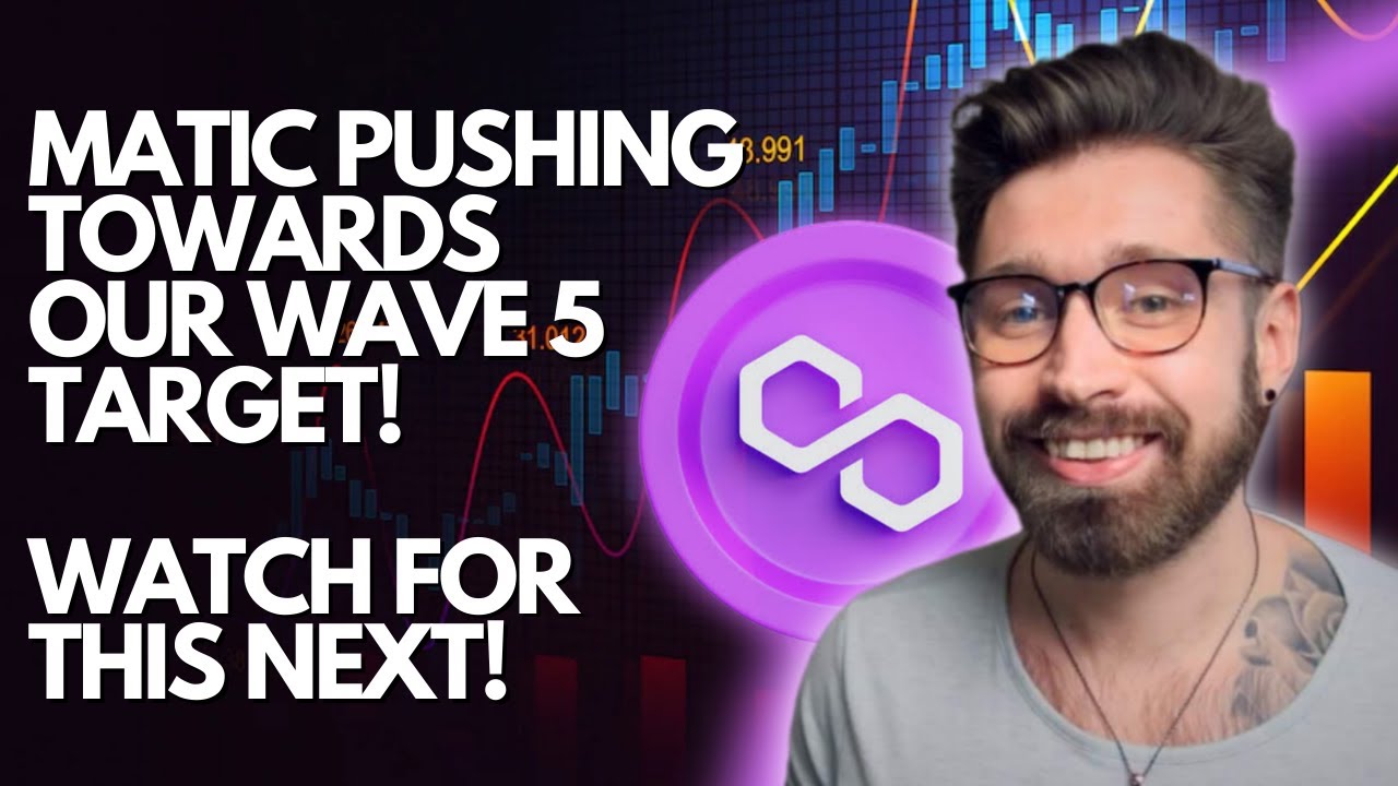 POLYGON PRICE PREDICTION 2023💎MATIC PUSHING TOWARD OUR WAVE 5 TARGET! - WATCH FOR THIS NEXT!👑