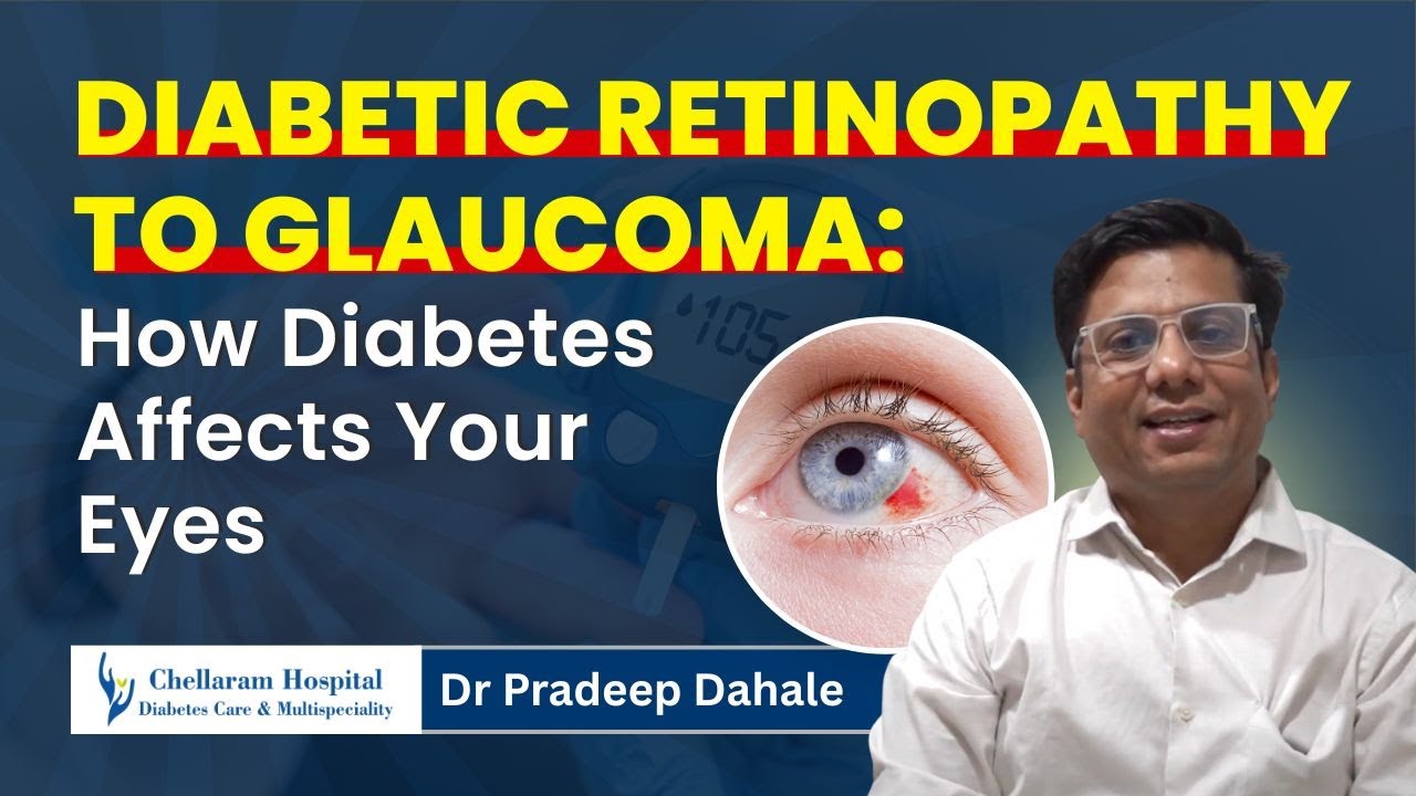 Diabetic Retinopathy to Glaucoma: How Diabetes Affects Your Eyes | Dr Pradeep Dahale