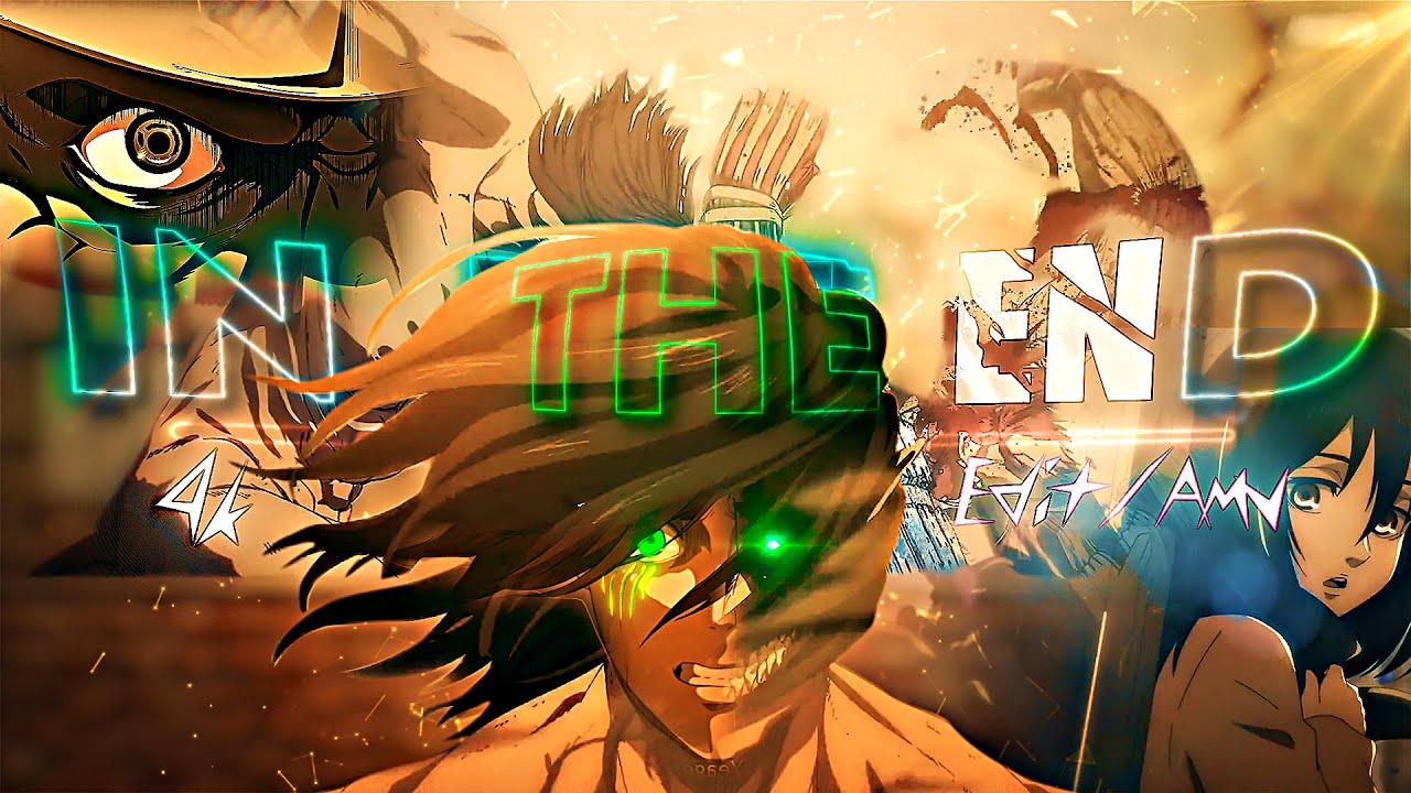 attack on titan final season part 2 - IN THE END - [Edit/Amv] ! 4k Edit