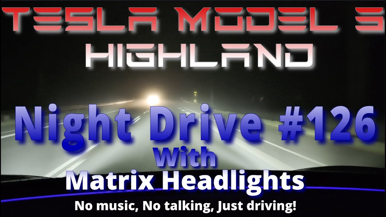 Night drive #126  - Matrix Headlights - Tesla Model 3 Highland - 2025.44.25.3 FOG