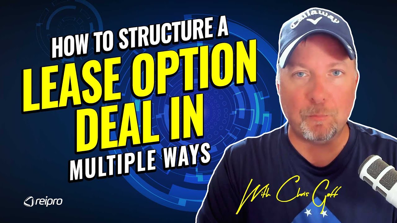How to Structure a Lease Option Deal | Multiple Ways