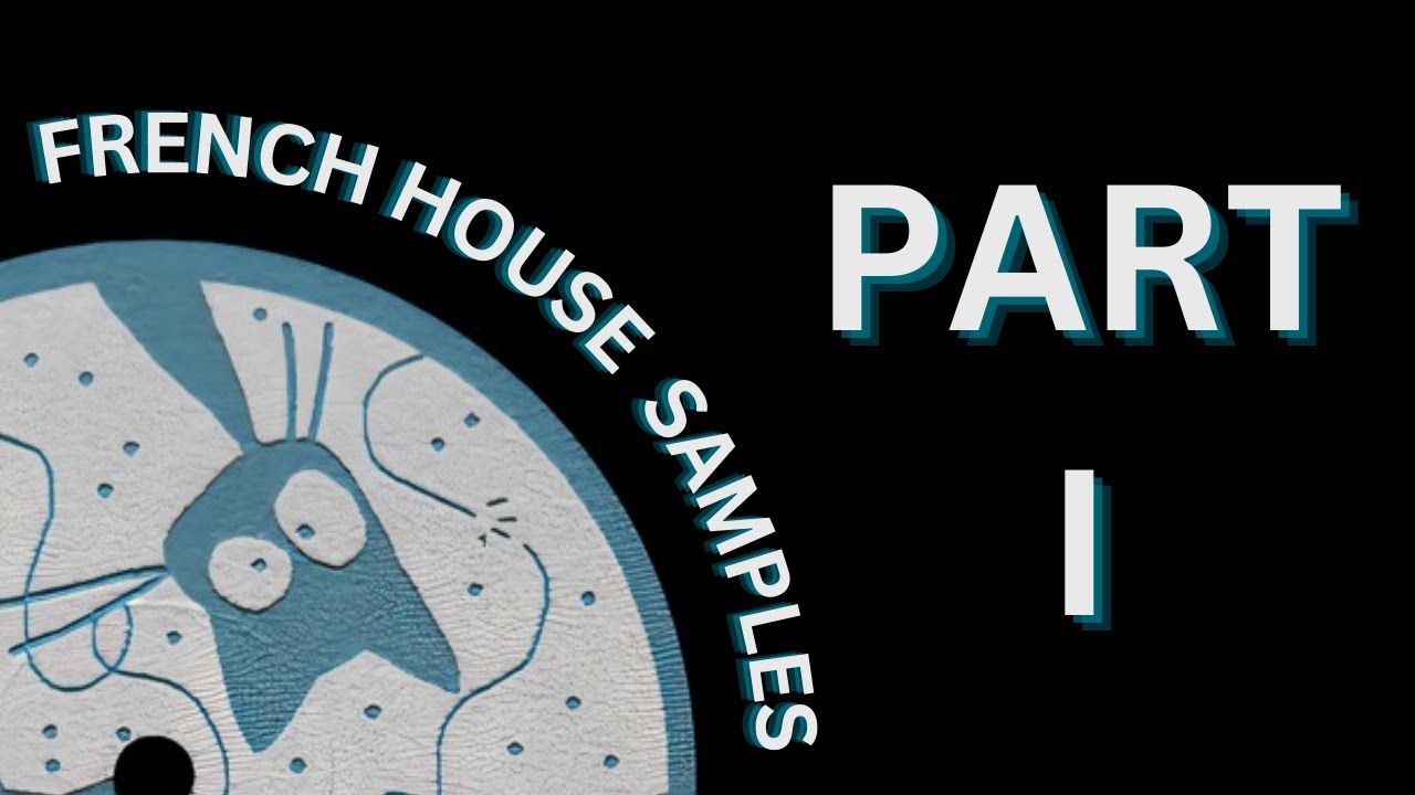 French House Samples - PART I | CitrikkAcid