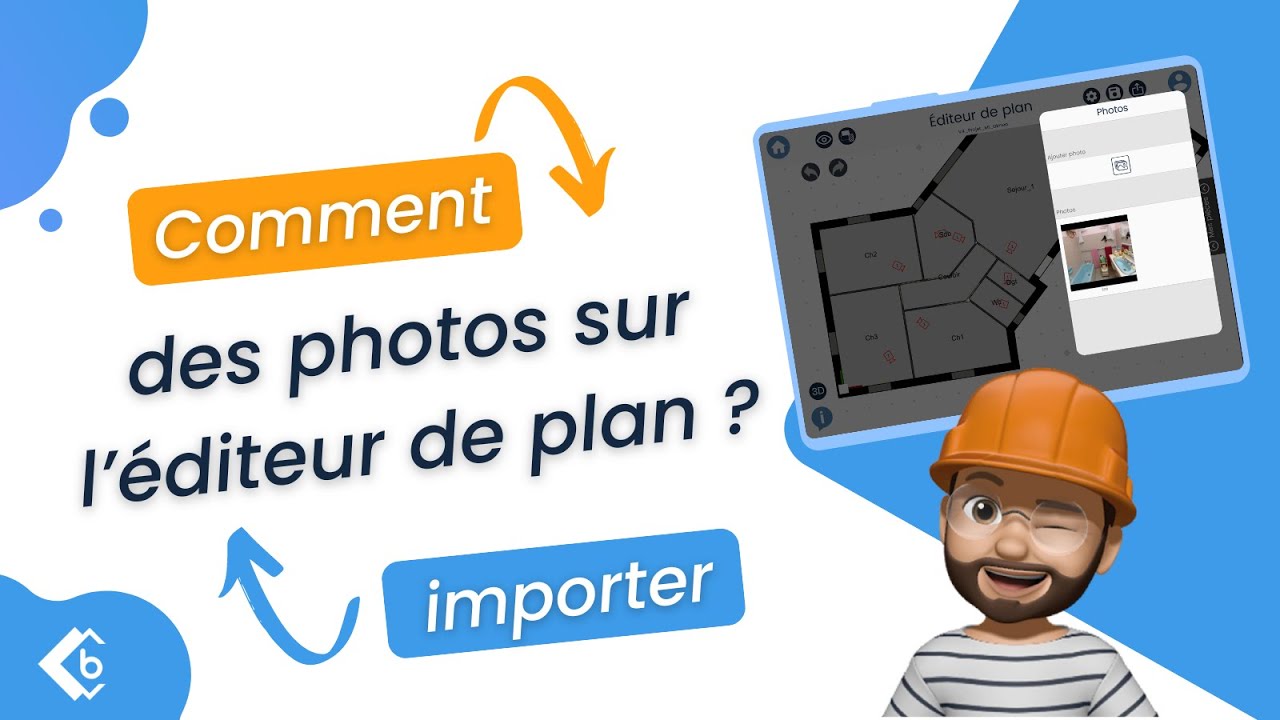 Tuto V6 : Comment importer des photos sur l'éditeur de plan ?