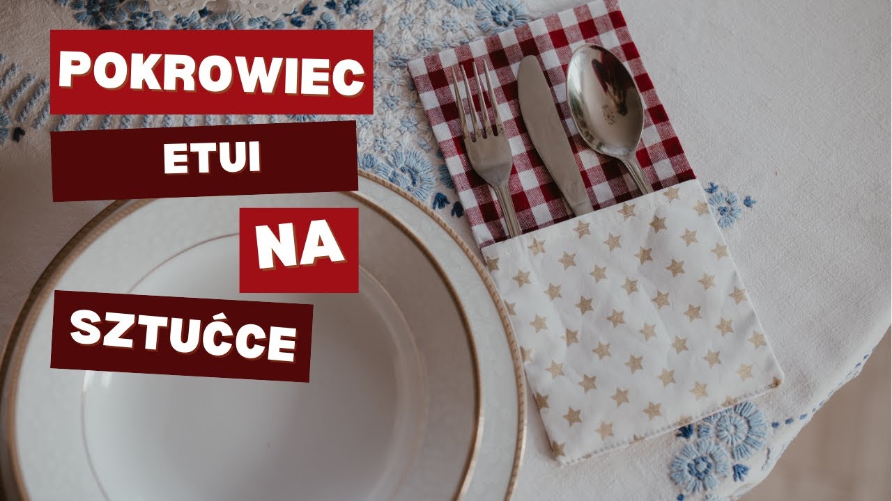 Szycie KROK PO KROKU: Eleganckie Etui na Sztućce na Wigilię (DIY)