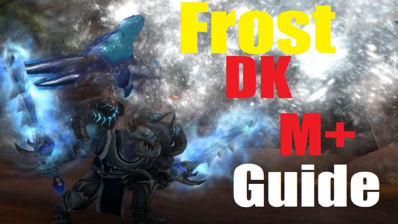 8.0 Frost DK Mythic+ Guide - Frostscythe Build - Battle for Azeroth