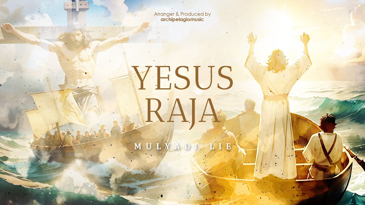 Mulyadi Lie - Yesus Raja Official Lyric Video