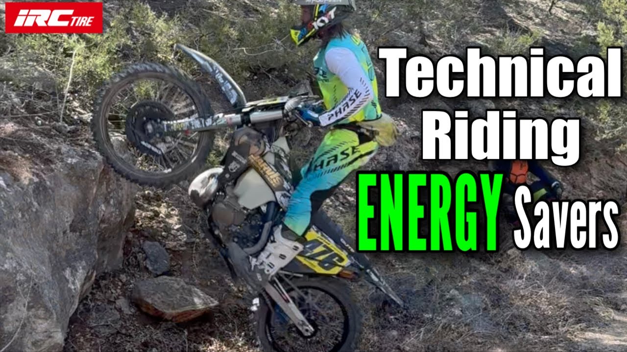 Technical Riding Energy Savers!