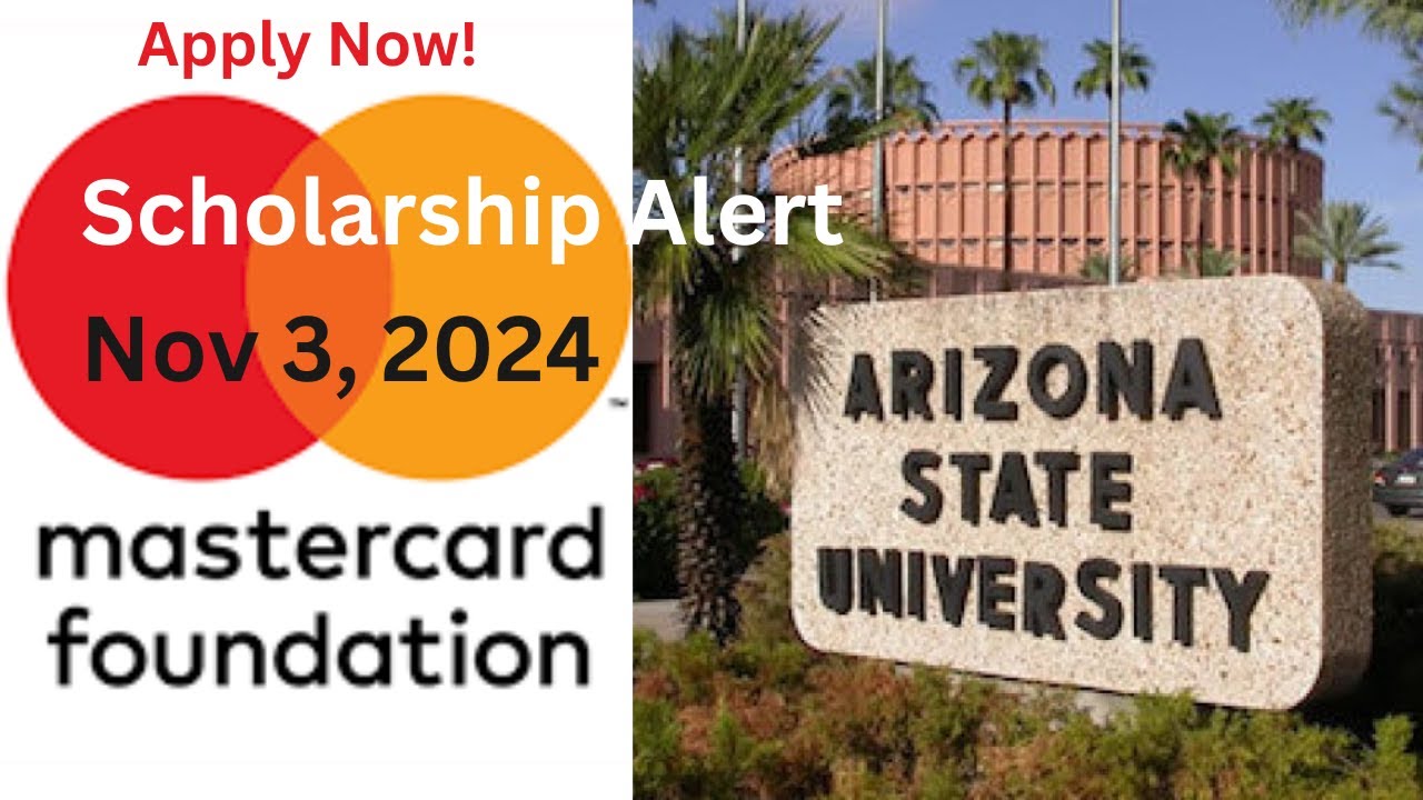 Scholarship for International Students | MasterCard Foundation |Arizona State University: USA