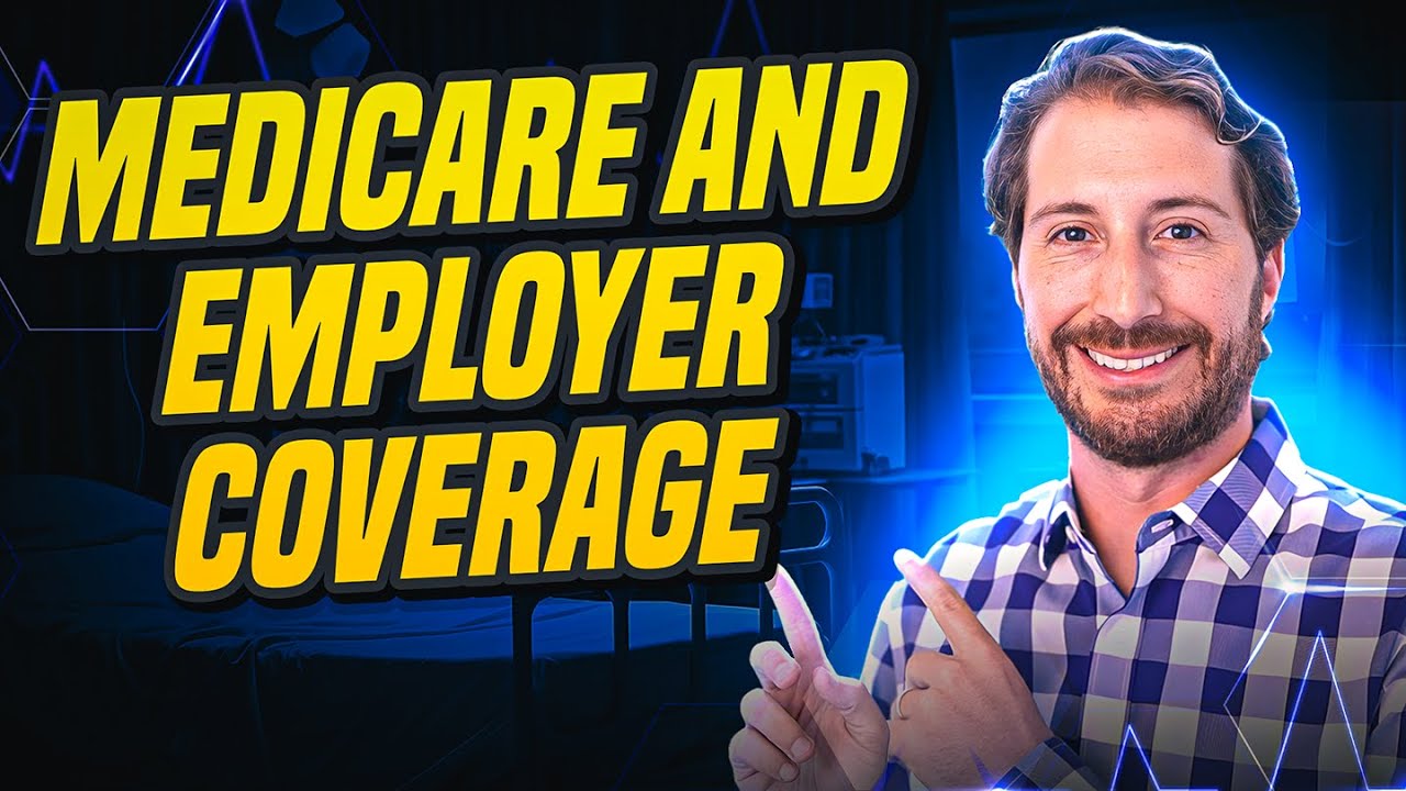 Should I Delay Medicare? Employer vs Medicare Explained