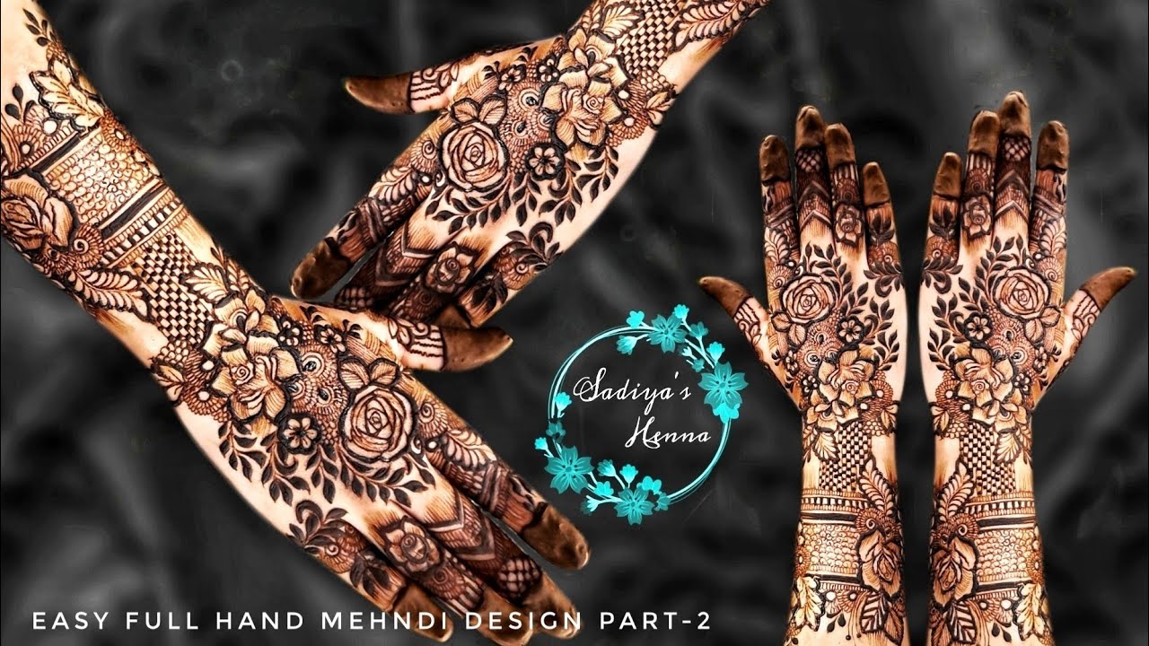 FULL HAND MEHNDI DESIGN PART-2 | BACK HAND MEHNDI DESIGNS | EASY MEHNDI DESIGN | SADIYA'S HENNA