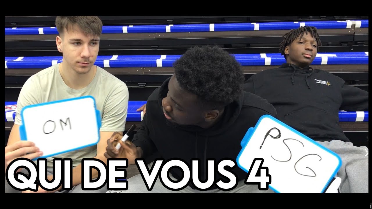 QUI DE VOUS 4 - Hugo Besson, Junior Ouattara, Timothée Bazille, Basile David