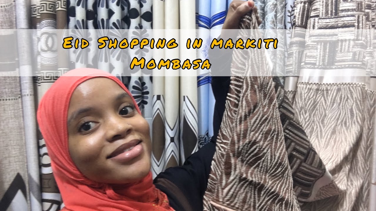 EID SHOPPING IN MARKITI 🛍|MOMBASA😊|RAMADHAN 2022