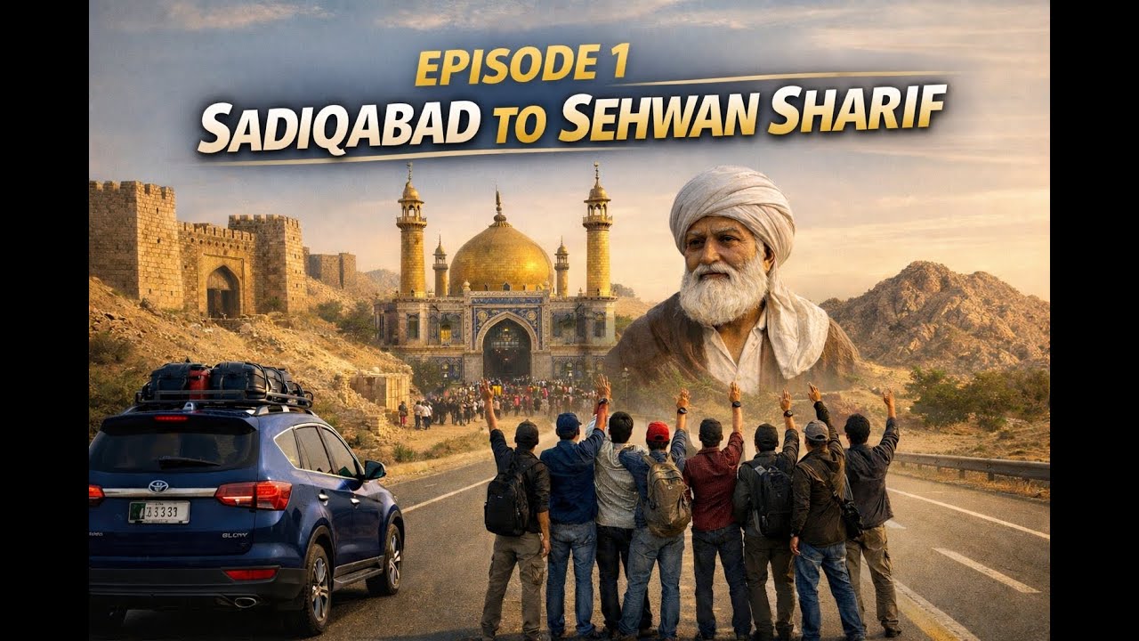 Sadiqabad to Sehwan Sharif: Our 5-Day Sindh Adventure Begins! (Part 1)