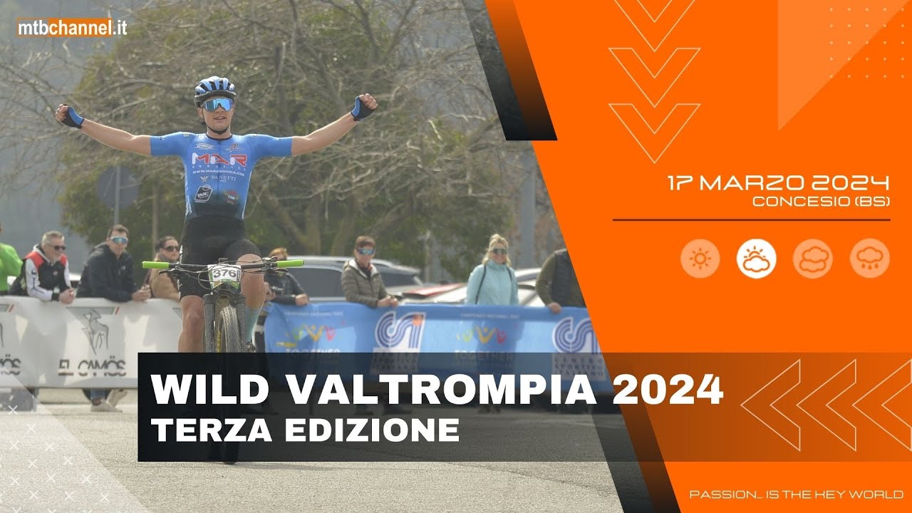 WILD VALTROMPIA 2024 GRANFONDO MTB - Concesio (BS) - MTBchannel puntata n.607