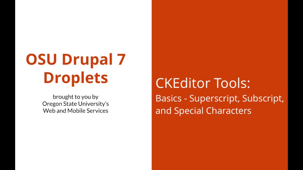 OSU Drupal 7 - CKEditor Tools 11 - Basics - Superscript, Subscript, and Special Characters