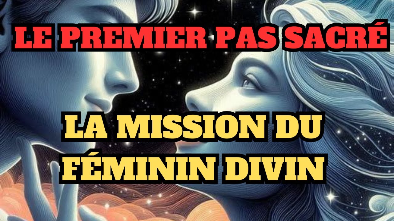 Le rôle du féminin divin dans le premier mouvement du parcours des flammes jumelles