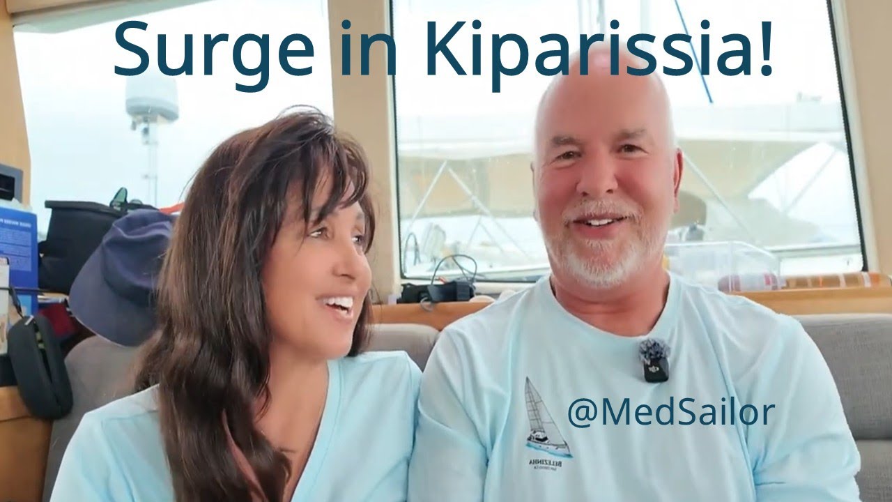 Sailing the Med Episode 22:  Sea Surge in Kiparissia!