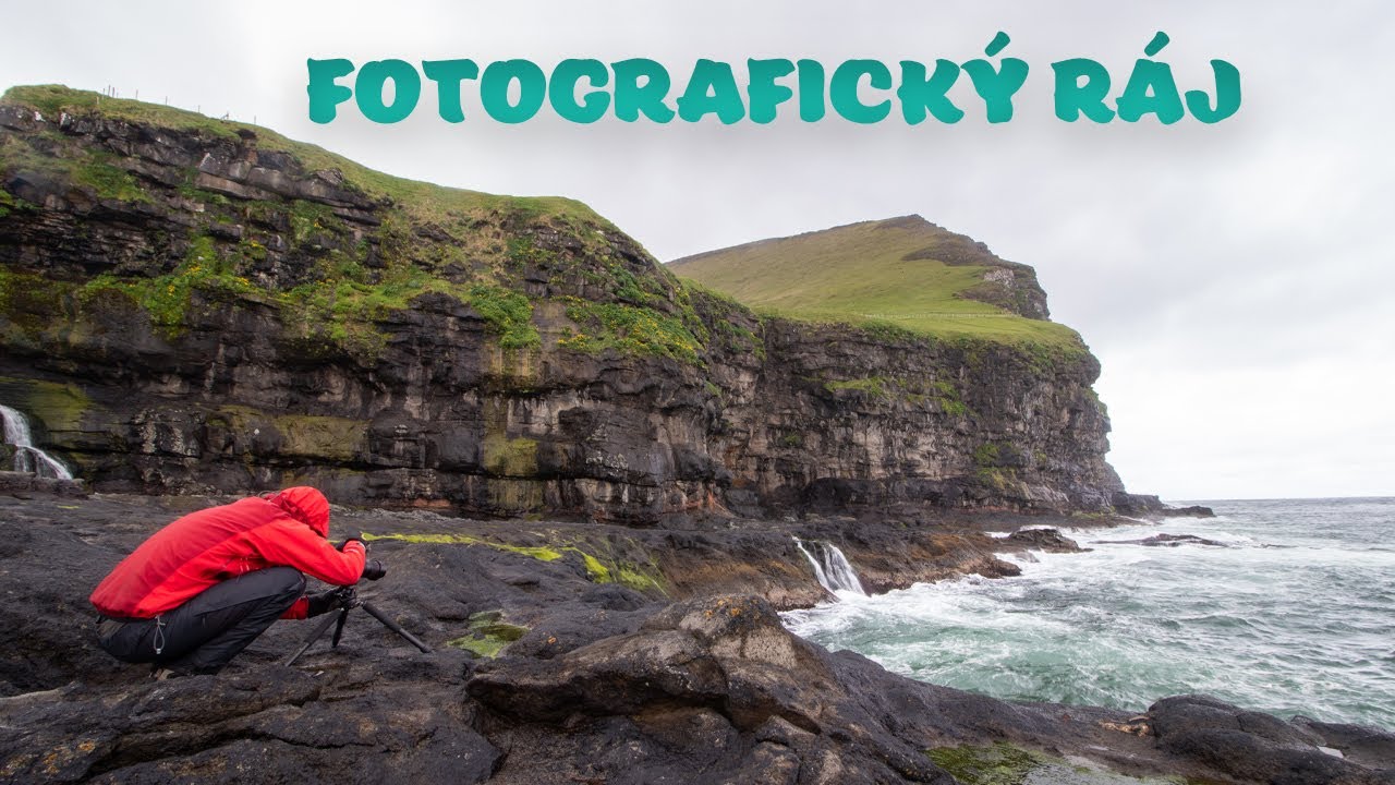 Krajin&aacute;řsk&aacute; fotografie - objevov&aacute;n&iacute; Faersk&yacute;ch ostrovů