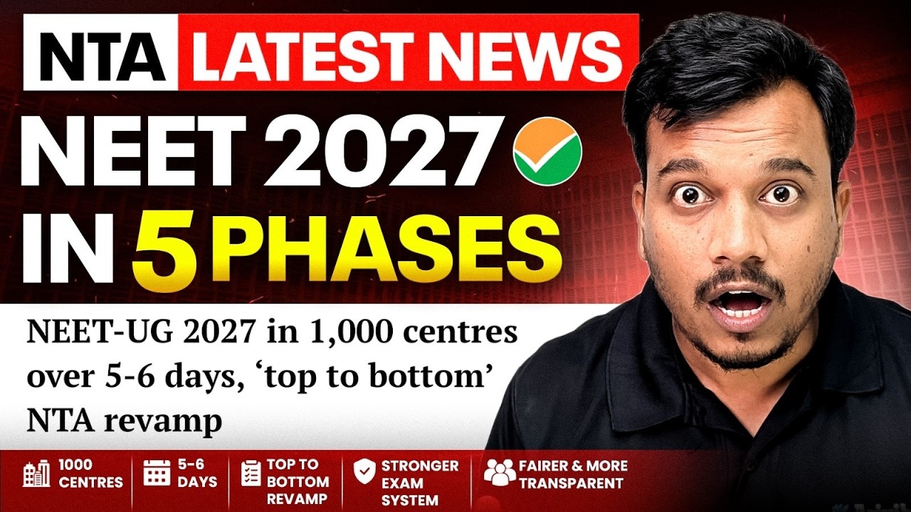 🚨 NTA Latest News | NEET UG 2027 in 5 Phases? | 1,000 Exam Centres | Major NTA Revamp