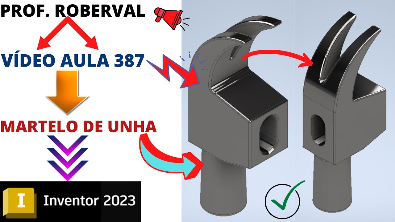 Aula 387 -  Modelamento do Martelo Tipo Unha no Inventor 2023