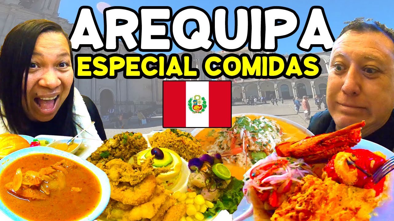 🇵🇪AREQUIPA Especial Comidas - PERÚ