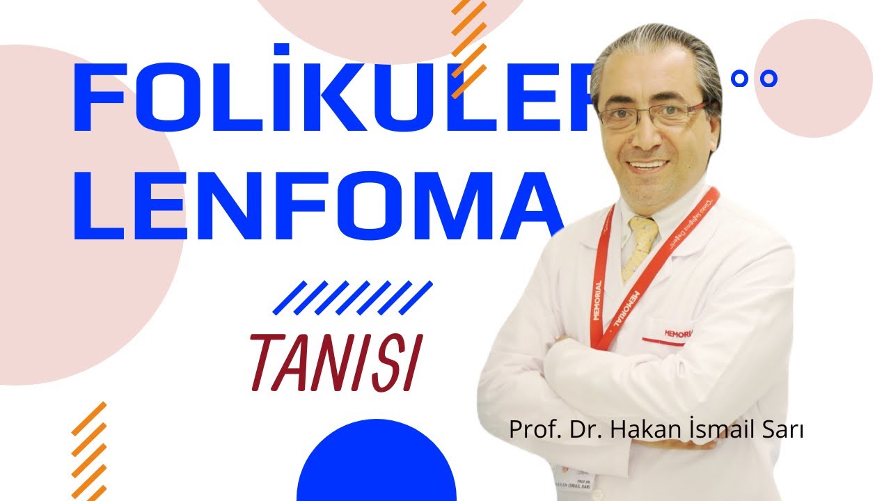 Foliküler Lenfoma Tanısı Nasıl Konulur?