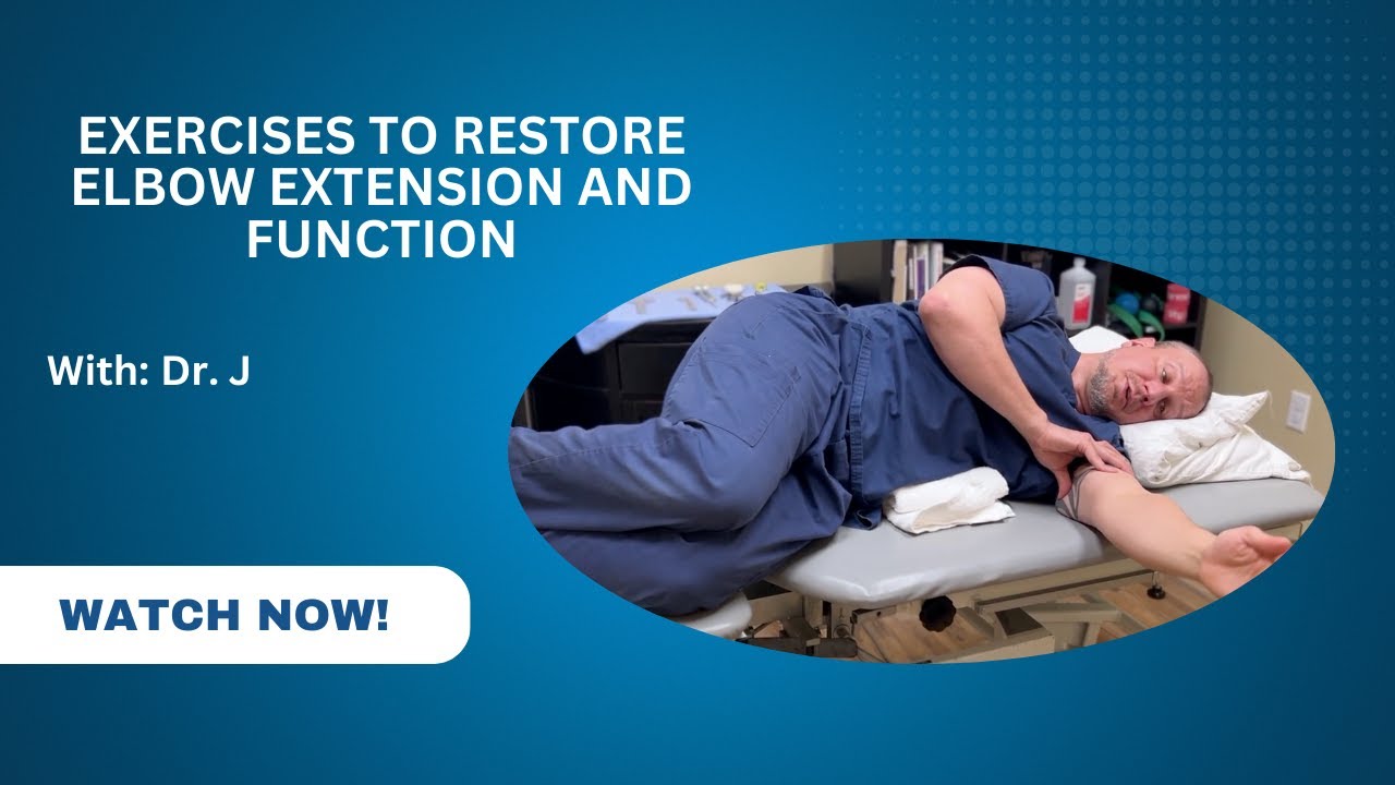 Exercises to Restore Elbow Extension and Function