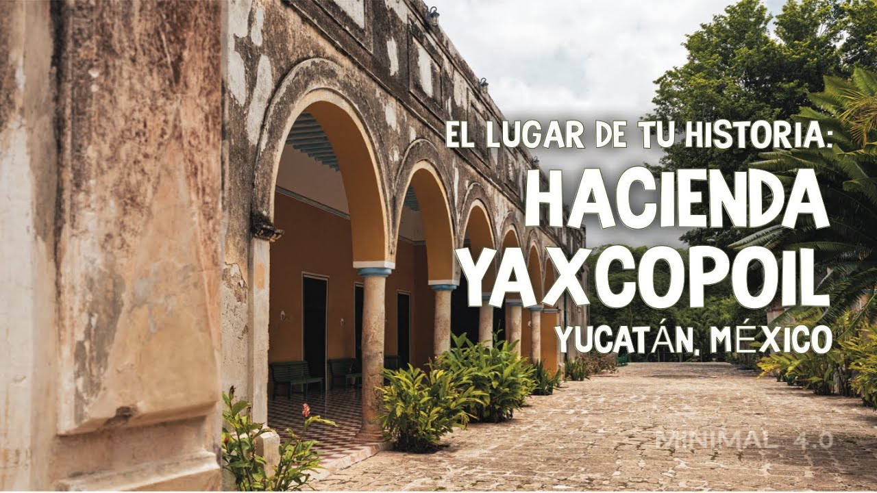 Hacienda Yaxcopoil: Cultura, Arquitectura y Romance en Yucatán