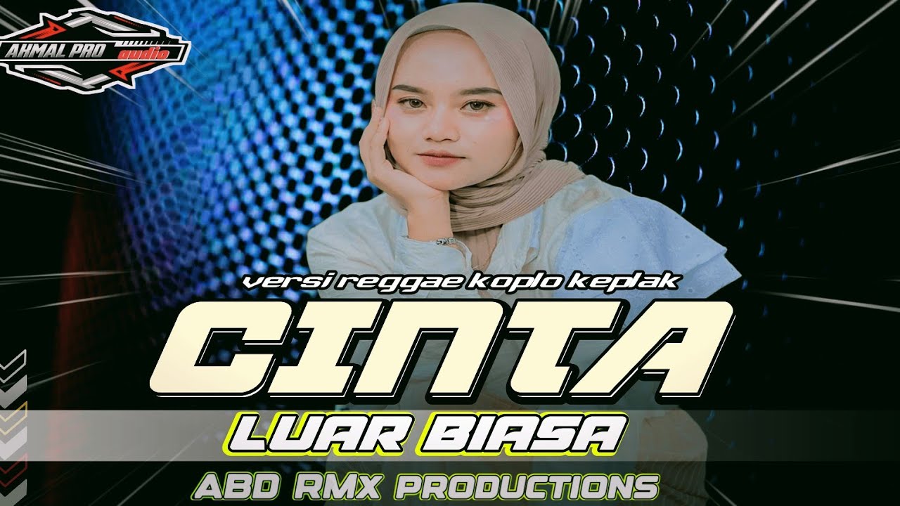 DJ CINTA LUAR BIASA VERSI REGGAE KOPLO KEPLAK 🔥Abd rmx