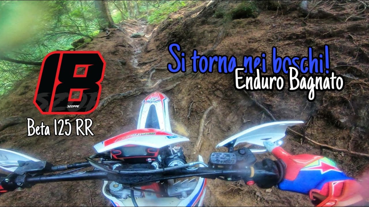 SI TORNA NEI BOSCHI! Enduro Bagnato - Beta RR 125 Enduro 2019 | Szoppe18