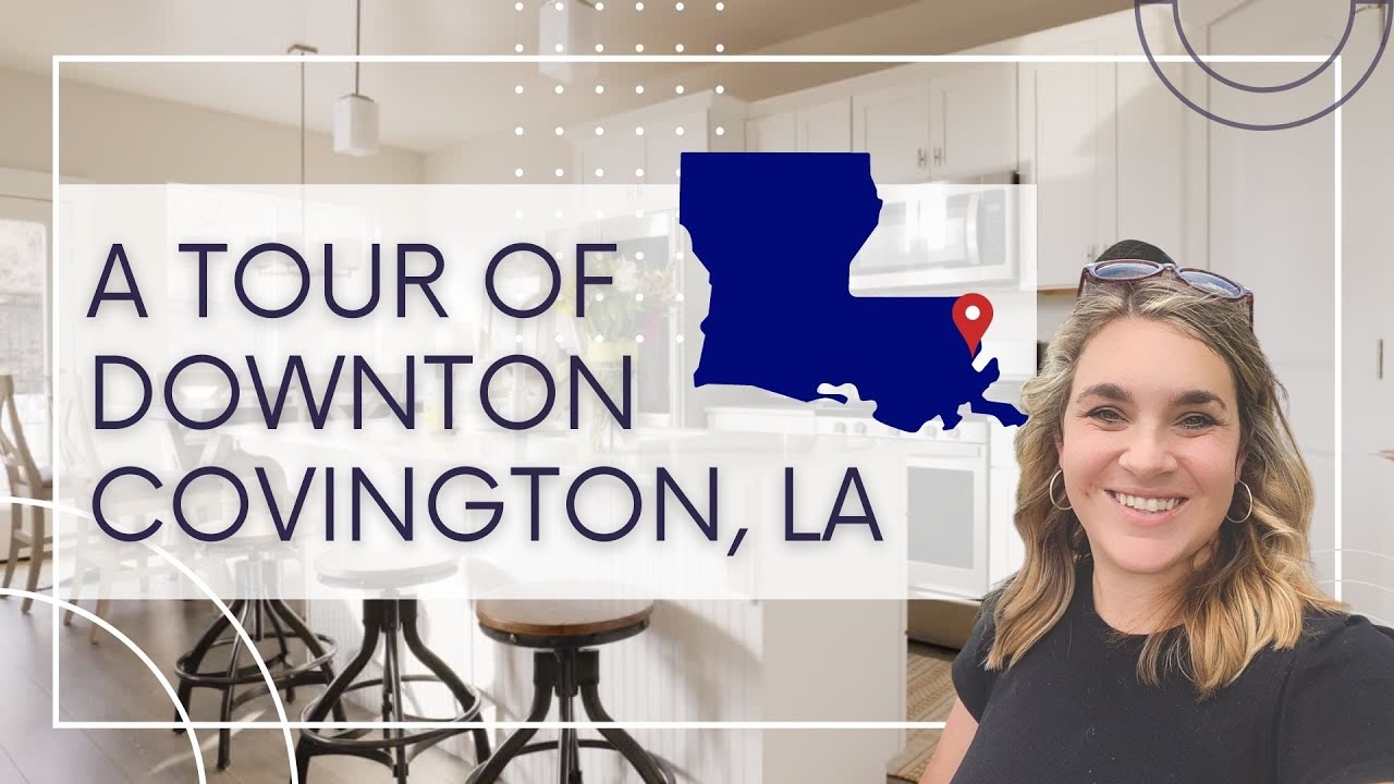 A Tour of Downtown Covington, Louisiana