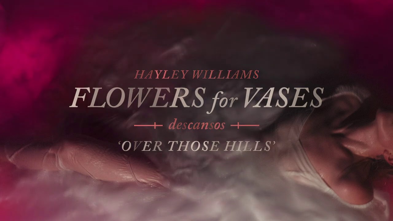 Hayley Williams - Over Those Hills  [Official Audio]