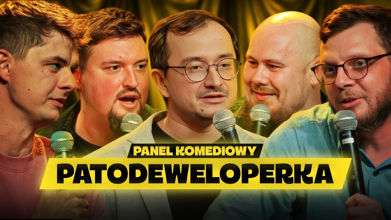 Patodeweloperka | Komediowy Panel | Leja | Machnicki | Wolski | Chmiel | Białosk&oacute;rski | Impro | S-Up
