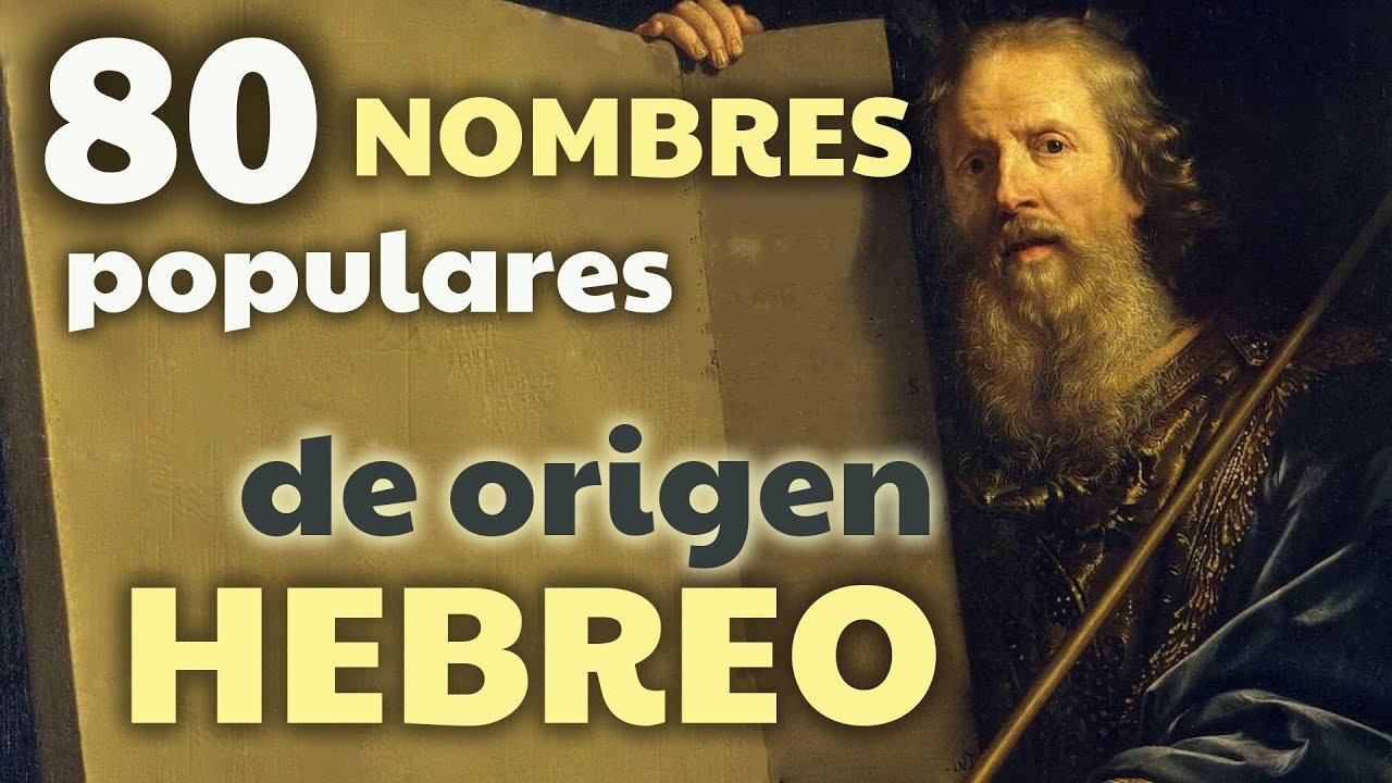 NOMBRES comunes de origen HEBREO en ESPAÑOL. ¿Está el tuyo?