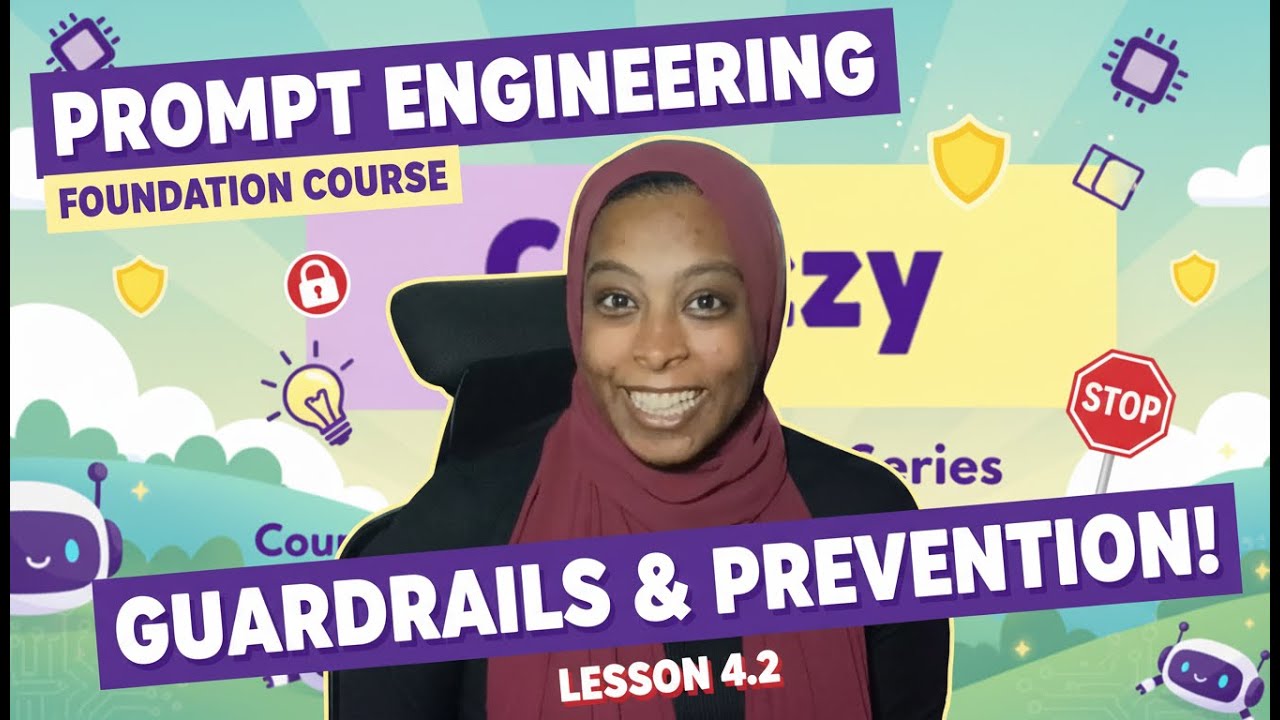 4.2 | Defensive Prompting: Guardrails & Injection Prevention | Prompt Engineering Foundation