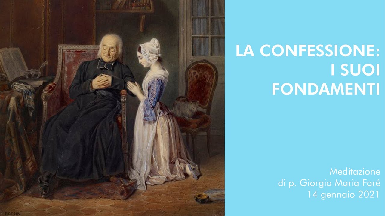 La Confessione: i suoi fondamenti - p.Giorgio Maria Faré