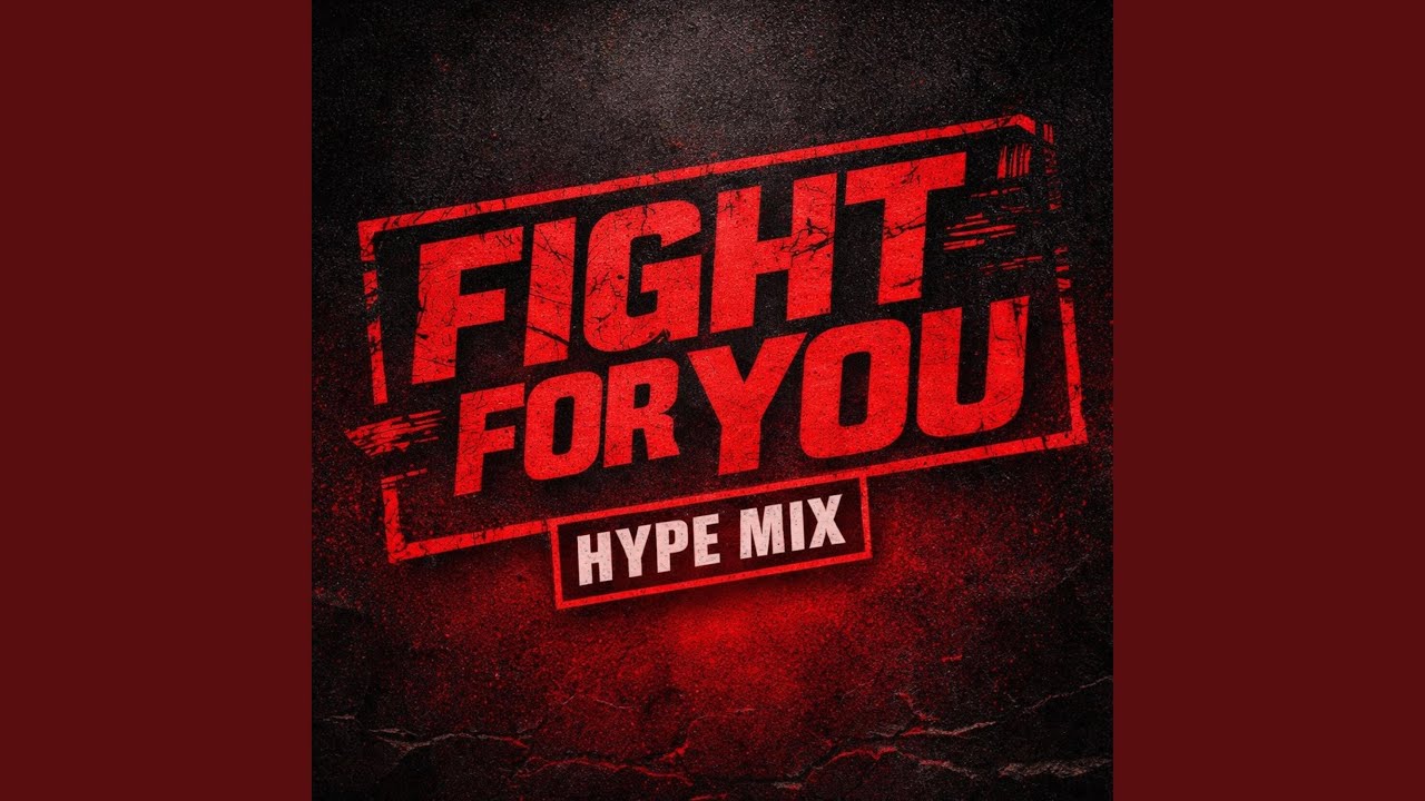 Fight for You (Hype Mix)
