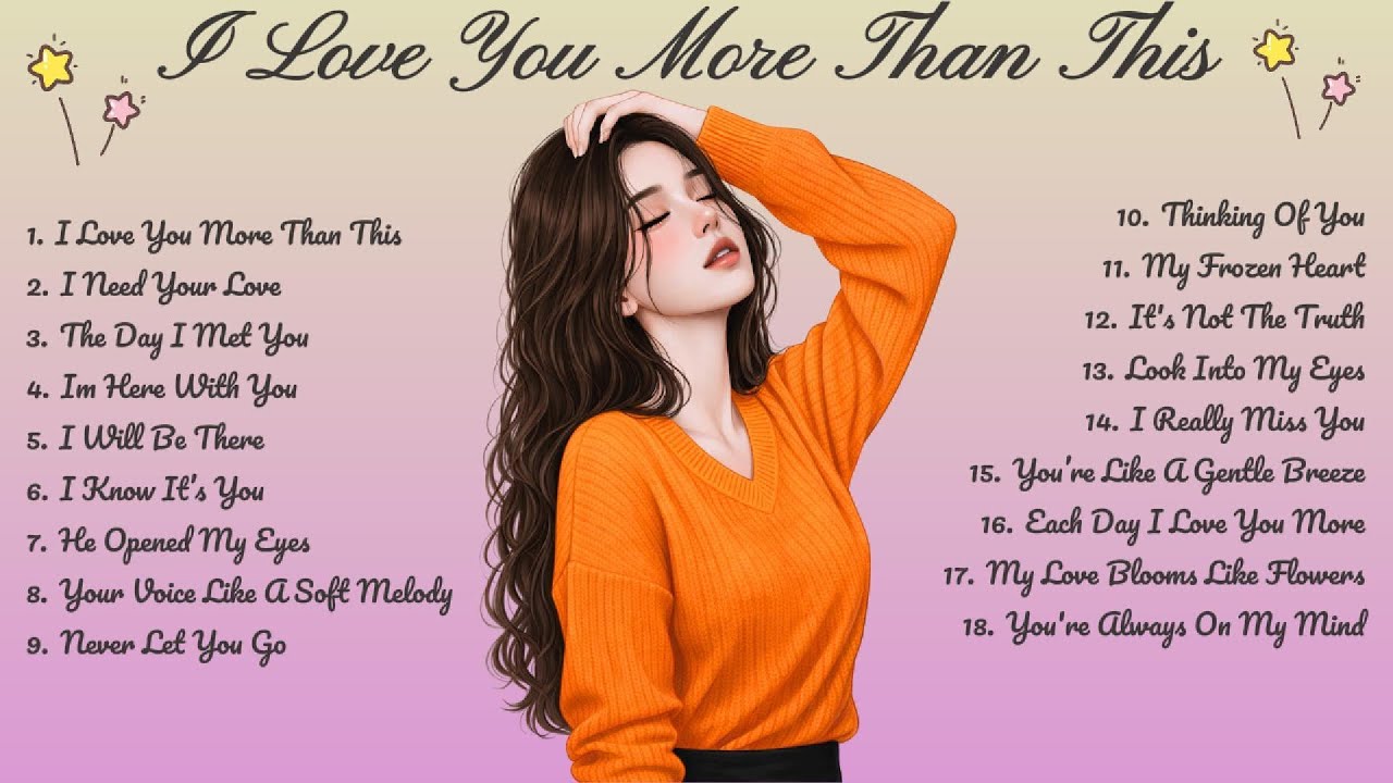 I Love You More Than This🌸Songs Playlist🌻 Love Song🍃Official Music Video🍁Song Lyrics