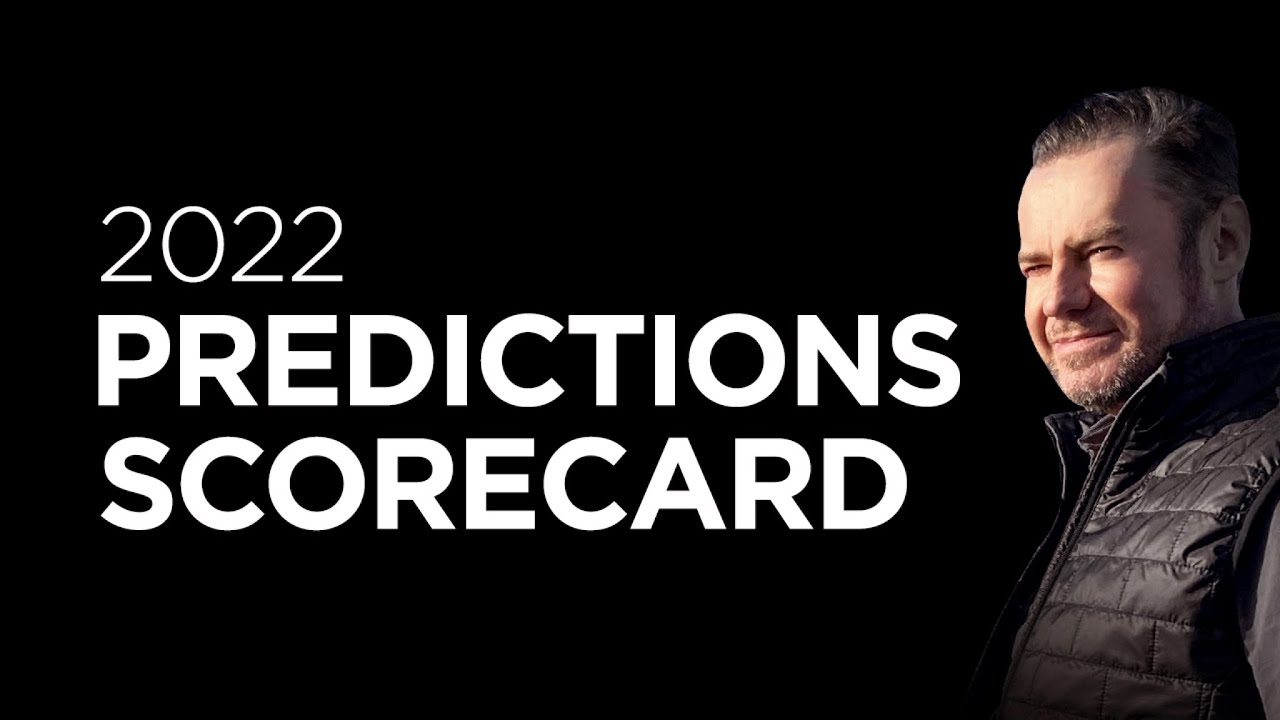 2021 Predictions for 2022 Scored! How we did?