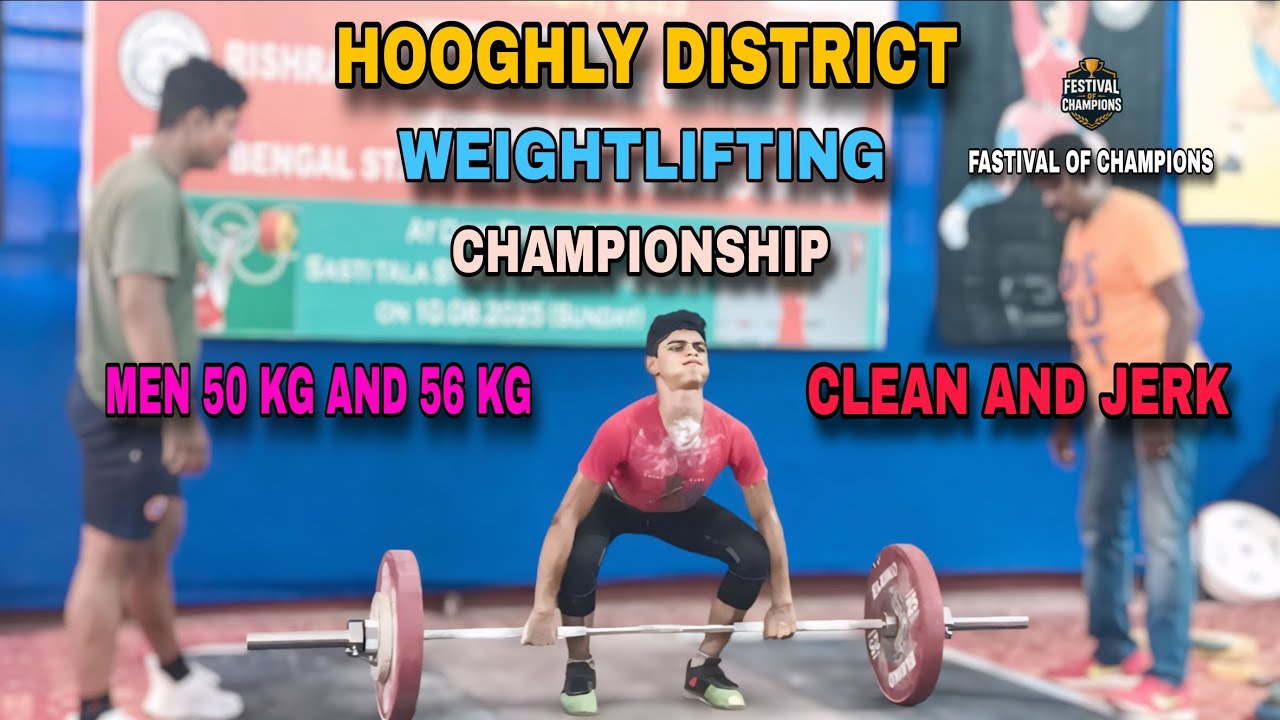 Hooghly District Weight Lifting Competition 2025 | Senior Men 50kg & 56kg Clean & Jerk Highlights 