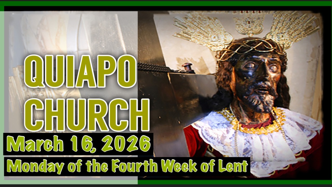 Quiapo Church Live Mass Today | Monday of the Fourth Week of Lent | March 16, 2026