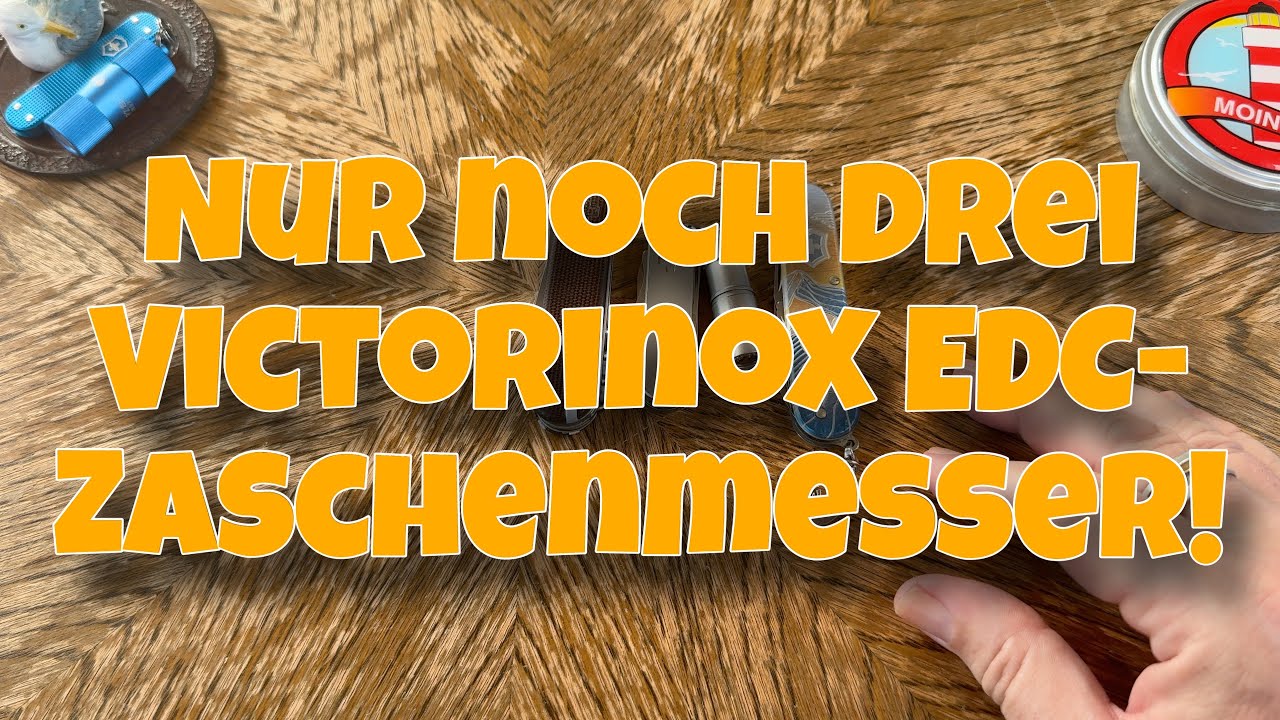 🚨 Nur noch 3 EDC-Taschenmesser von Victorinox? Meine Wahl für 2025 🚨