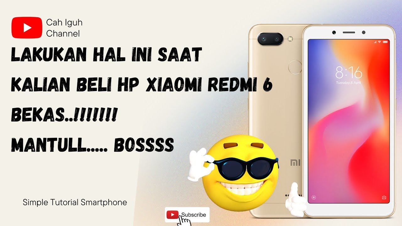 Lakukan ini saat beli Xiaomi Redmi 6 Bekas agar tidak menyesal....!!!!!!