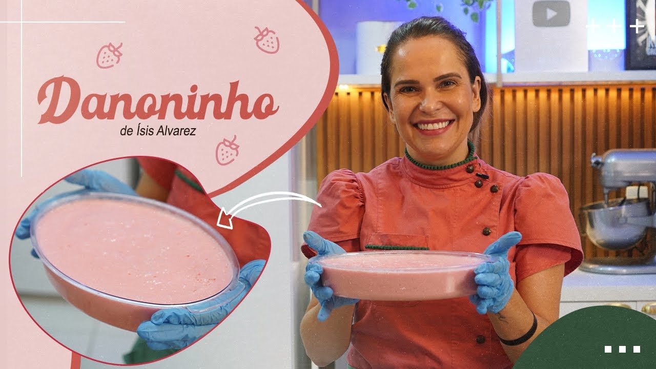 DANONINHO CASEIRO | Chef Isis Alvarez