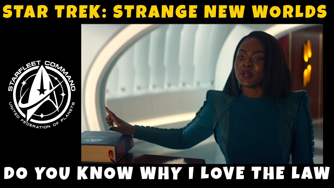 Do You Know Why I Love The Law? - Star Trek: Strange New Worlds - S2 Ep 2 - Ad Astra Per Aspera