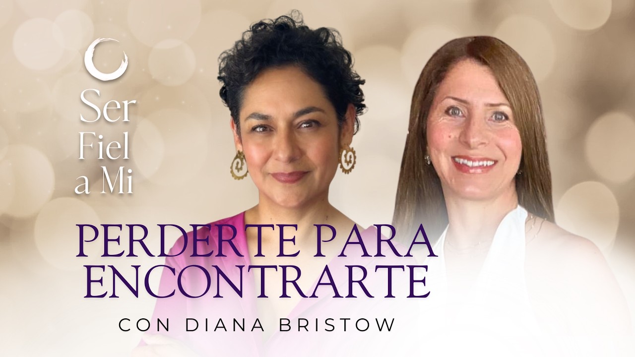 Perderte para Encontrarte con Diana Bristow | Ser Fiel a Mi - Caro Guevara - Ep. 10