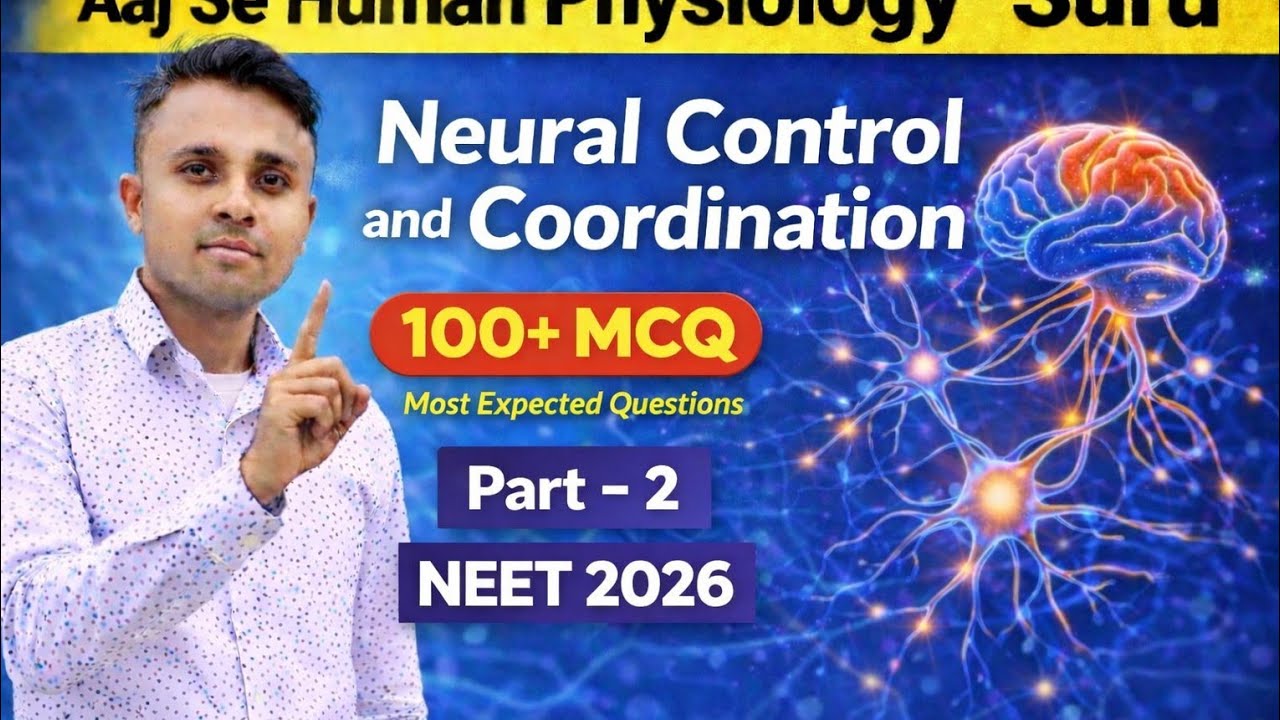 Neural Control & Coordination | 100+ MCQ 🔥 | NEET 2026 | NCERT Line by Line | Part – 2