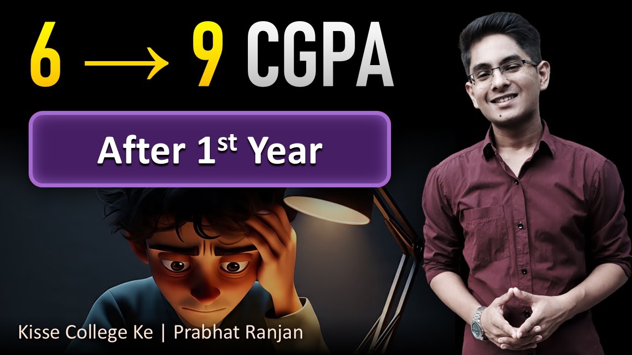 How to Improve CGPA After 1st Year of College - Major Issue!