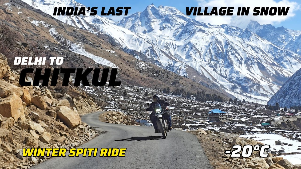 WINTER SPITI RIDE IN -20&deg;C | EP1 DELHI TO CHITKUL INDIA'S LAST VILLAGE IN SNOW 