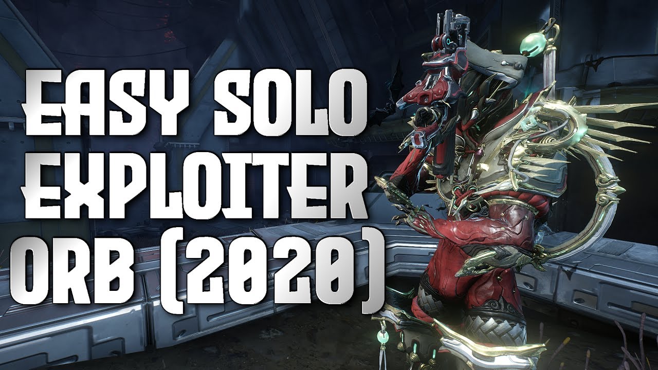 HOW TO EASY SOLO EXPLOITER ORB | WARFRAME [2020]